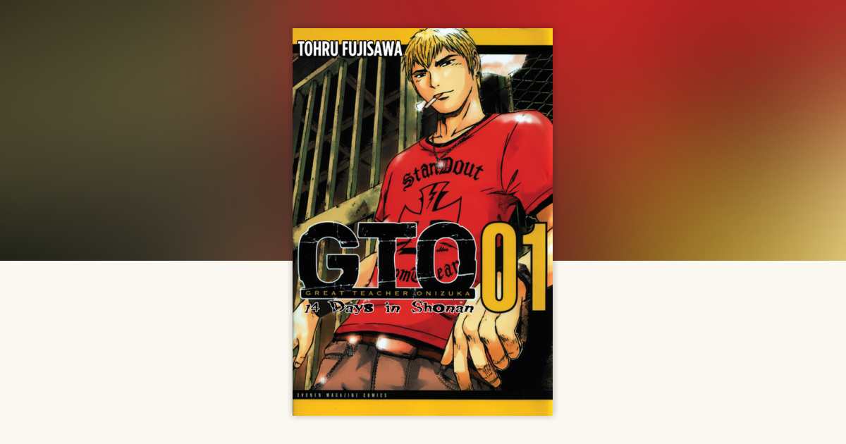 GTO: 14 Days in Shonan, Volume 1 by Toru Fujisawa: 9781932234886