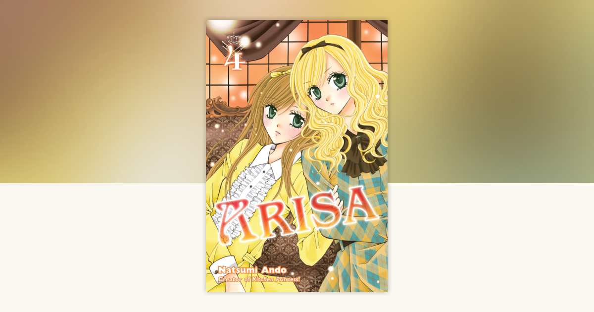 Arisa 4 by Natsumi Ando: 9781935429180 | PenguinRandomHouse.com: Books