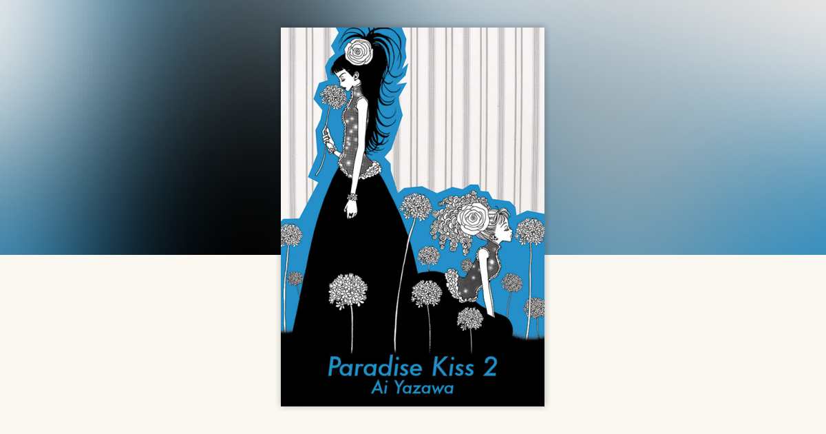 Paradise Kiss, Part 2 by Ai Yazawa: 9781935654728