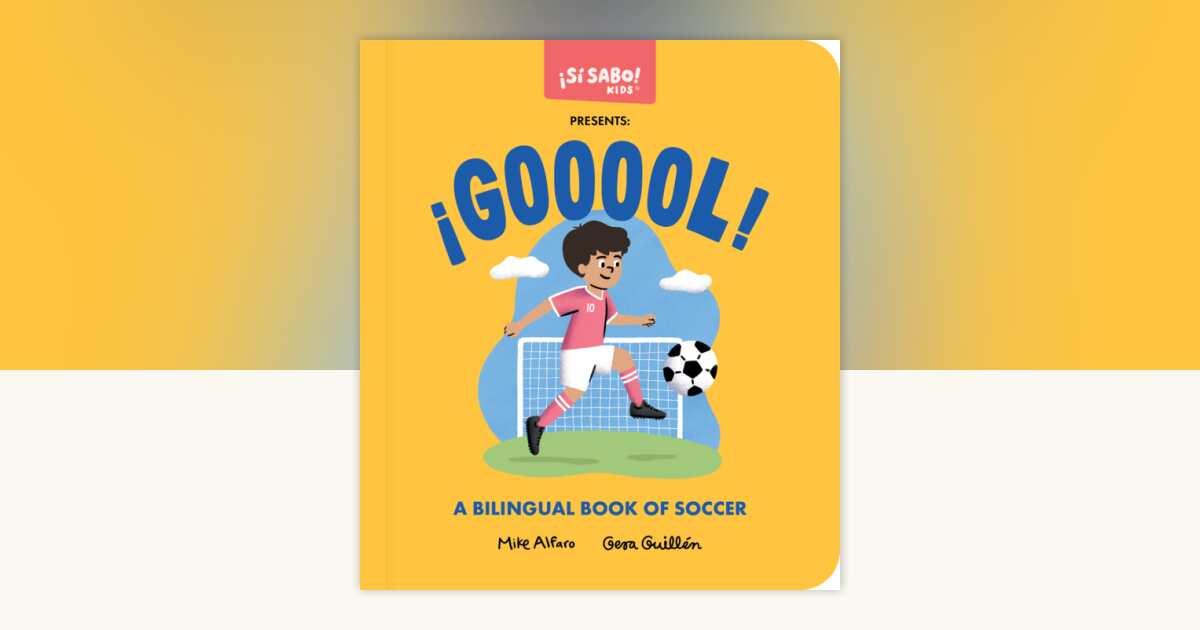 ¡GOOOOL! by Mike Alfaro, Gerardo Guillén: 9781963183818 ...