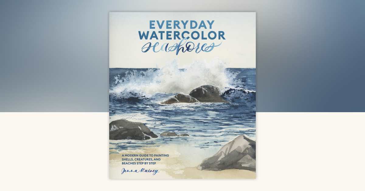 Everyday Watercolor Seashores by Jenna Rainey: 9781984856814 ...