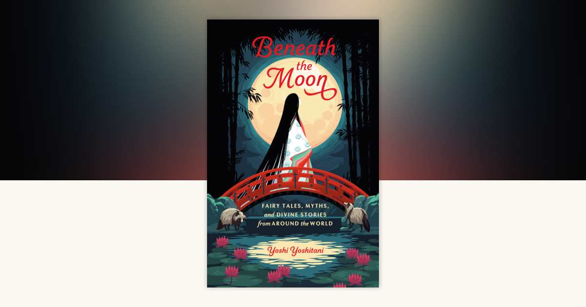 Beneath the Moon by Yoshi Yoshitani: 9781984857224