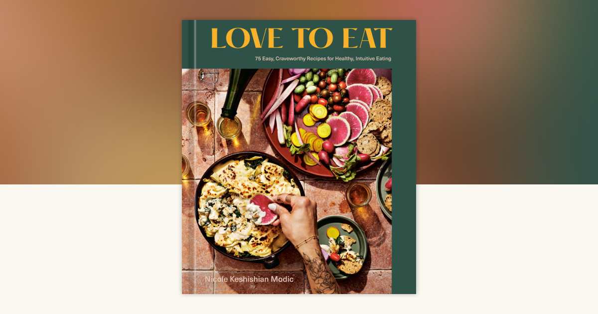 Love to Eat by Nicole Keshishian Modic: 9781984860620 ...