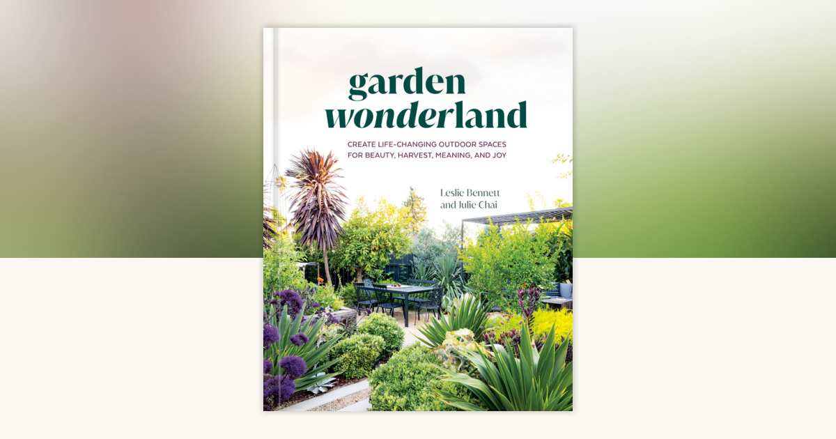 Garden Wonderland by Leslie Bennett, Julie Chai: 9781984861382