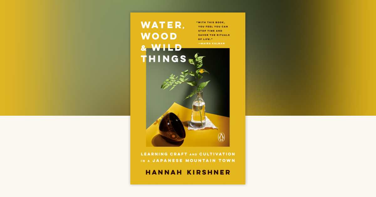 洋書 Water, Wood,&Wild Things 水と木と野生のものたち Water, Wood, and Wild Things by Hannah Kirshner