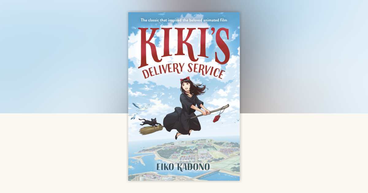 Kiki's Delivery Service by Eiko Kadono: 9781984896698
