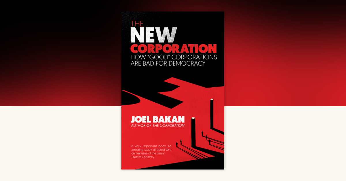 The New Corporation by Joel Bakan: 9781984899729
