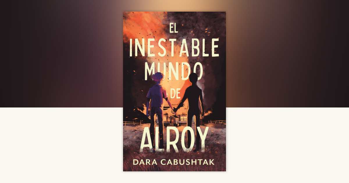 El inestable mundo de Alroy / The Unstable World of Alroy by Dara ...