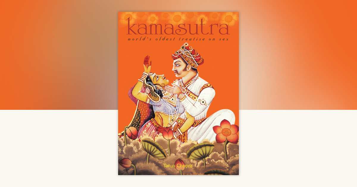 Kamasutra: World Oldest Treatise On Sex by Tarun Chopra