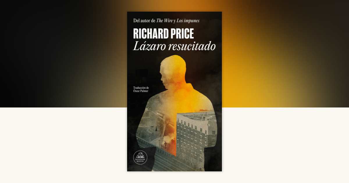 Lázaro resucitado / Lazarus Man by Richard Price: 9788439746133 ...