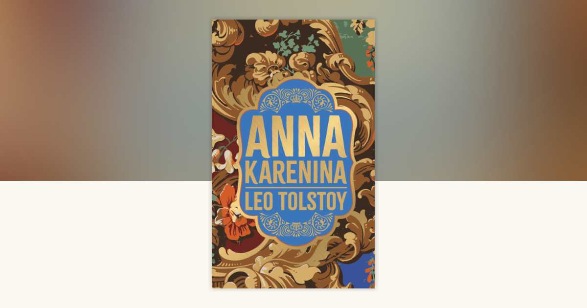 Anna Karenina (Deluxe Hardbound Edition) by Leo Tolstoy