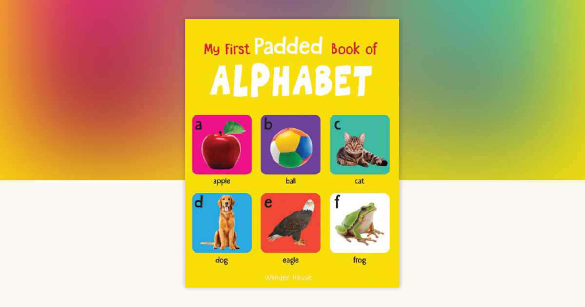 My First Padded Book of Alphabet: Early Learning Padded Board