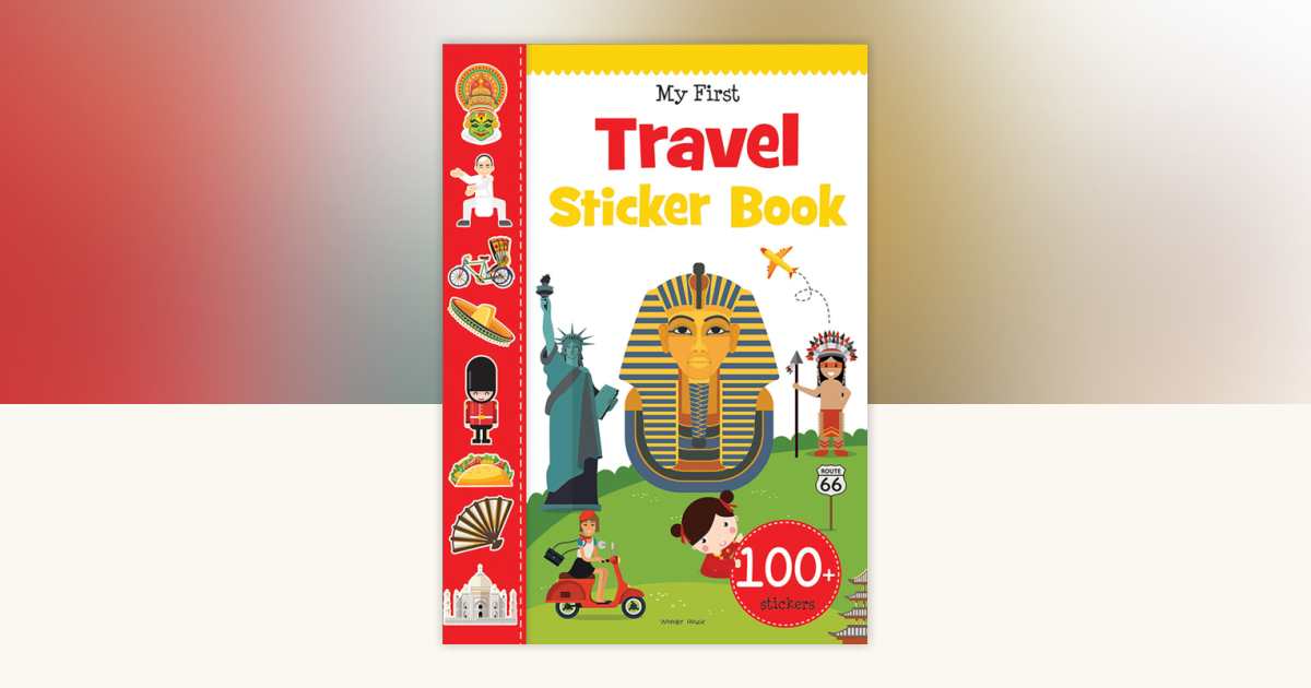 My First Travel Sticker Book: Exciting Sticker Book With 100 Stickers ...