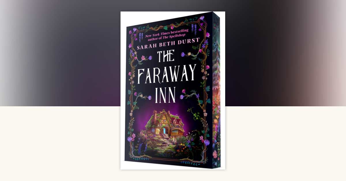 The Faraway Inn by Sarah Beth Durst 9798217024308 PenguinRandomHouse