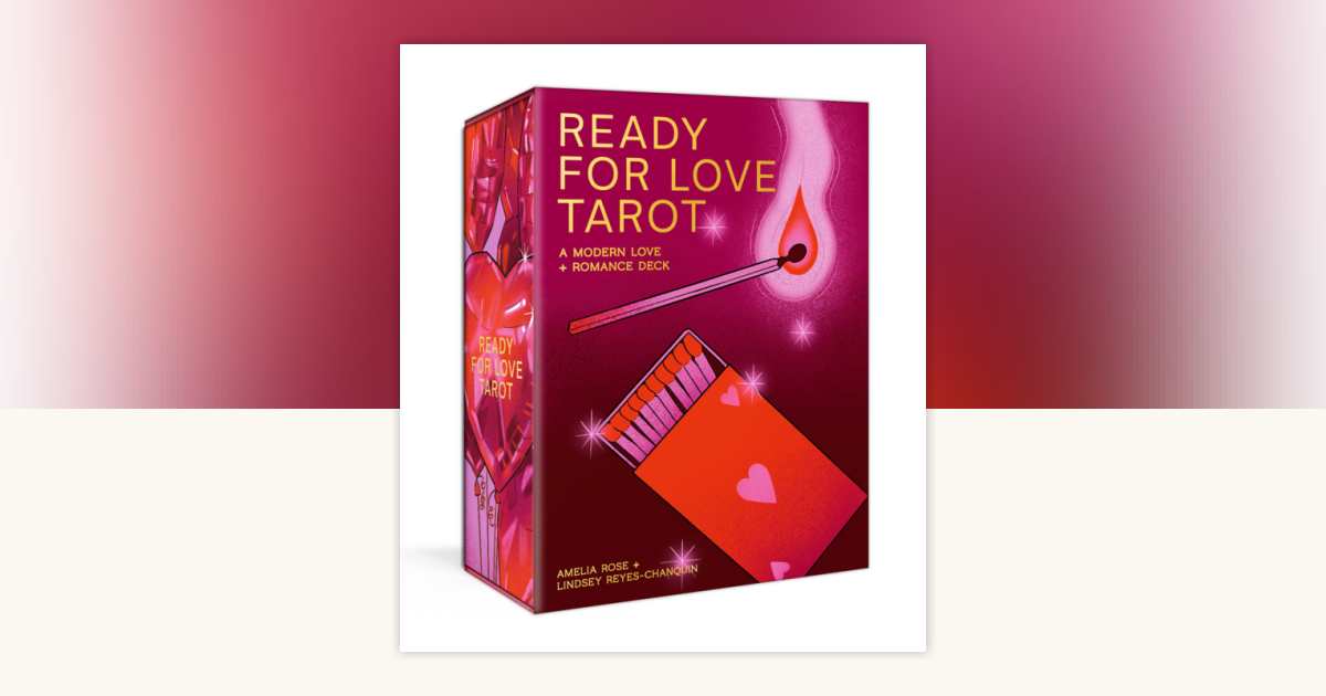 Ready for Love Tarot by Amelia Rose, Lindsey Reyes-Chanquin ...