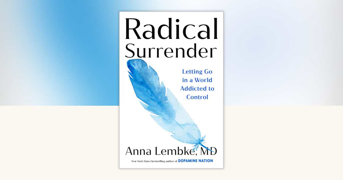 Radical Surrender by Anna Lembke, MD: 9798217044795 ...