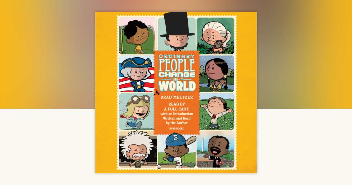 Ordinary People Change the World by Brad Meltzer: 9798217078509