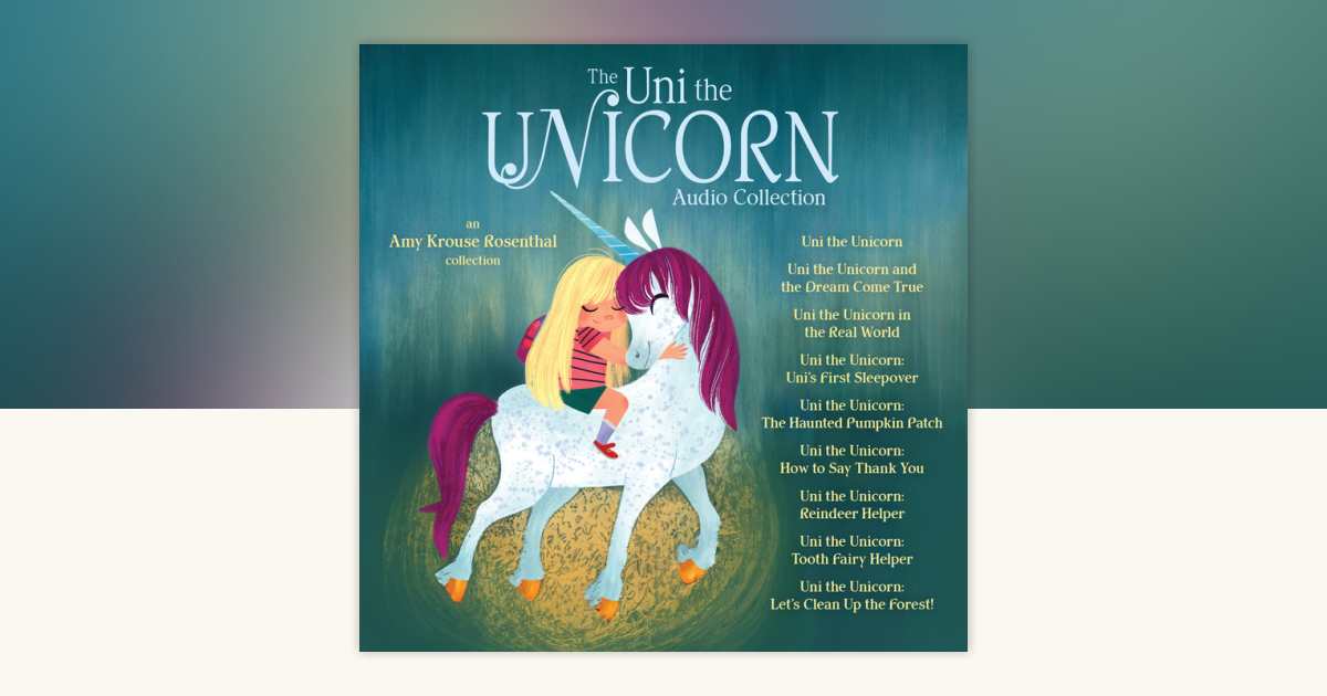 Uni the Unicorn Audiobook Collection by Amy Krouse Rosenthal