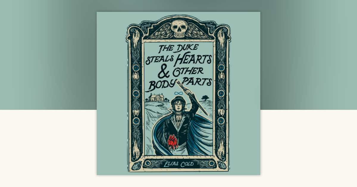 文学・小説 TRU DELICO TRILOGY & COCOON The Duke Steals Hearts & Other Body Parts by Elias Cold