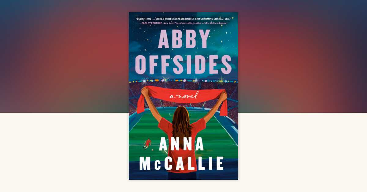 Abby Offsides by Anna McCallie: 9798217093137 | PenguinRandomHouse.com ...