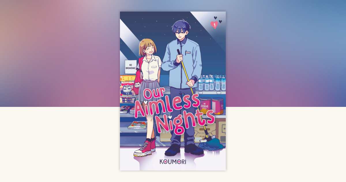 Our Aimless Nights, Volume 1 by Koumori 9798217118311