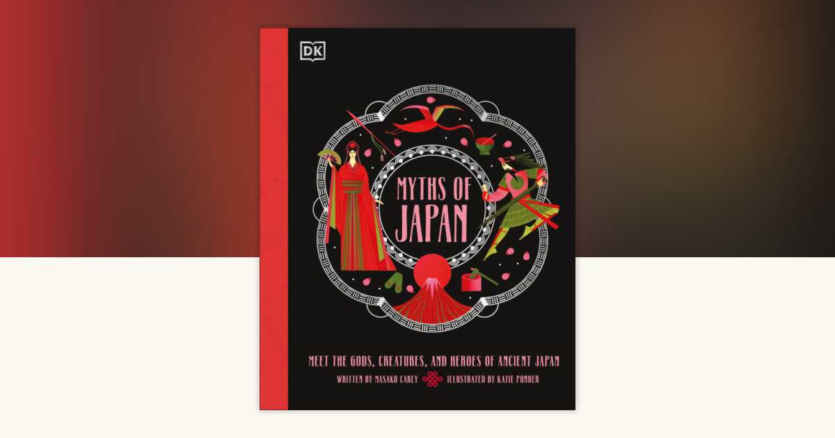 Myths of Japan by Masako Carey: 9798217138623 | PenguinRandomHouse