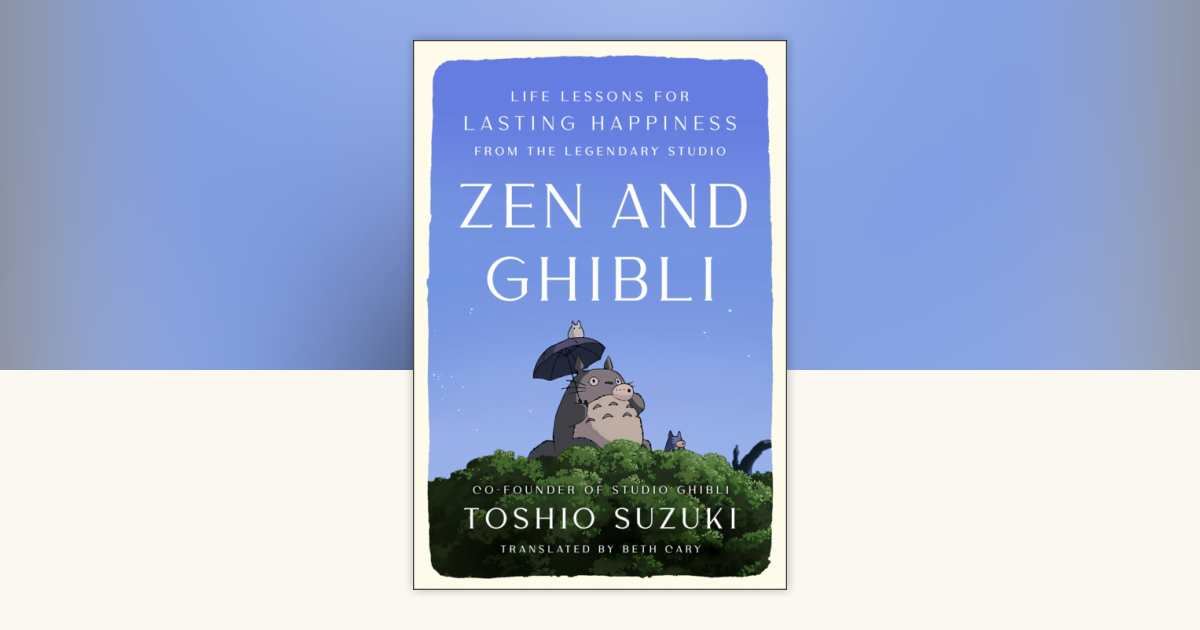 Zen and Ghibli by Toshio Suzuki: 9798217184699
