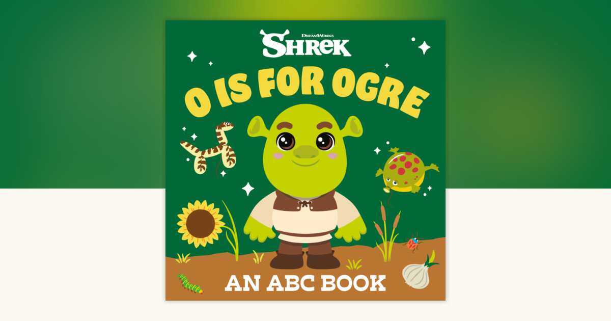 O is for Ogre: An ABC Book (DreamWorks Shrek) by Random House ...