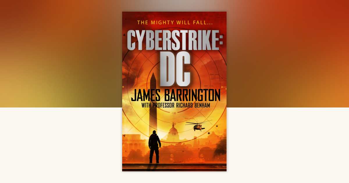 Cyberstrike DC by James Barrington, Richard Benham 9798217260430