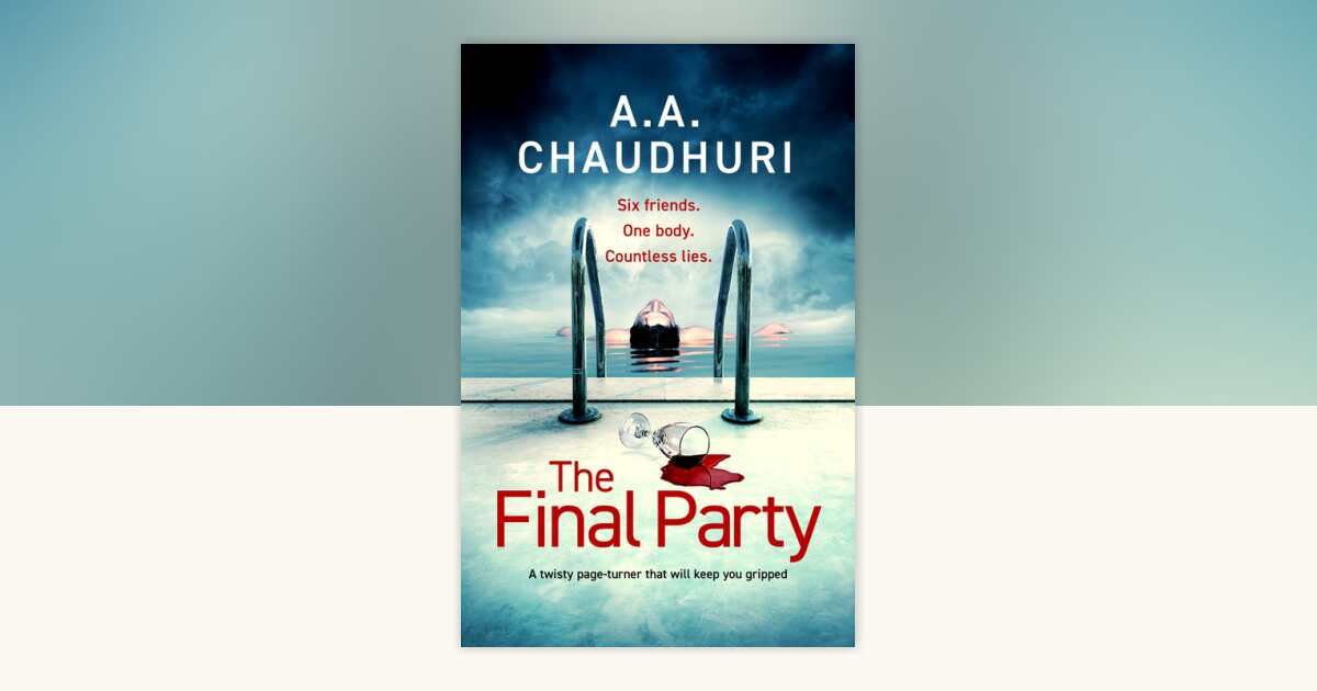 The Final Party by A. A. Chaudhuri: 9798217263981 | PenguinRandomHouse ...