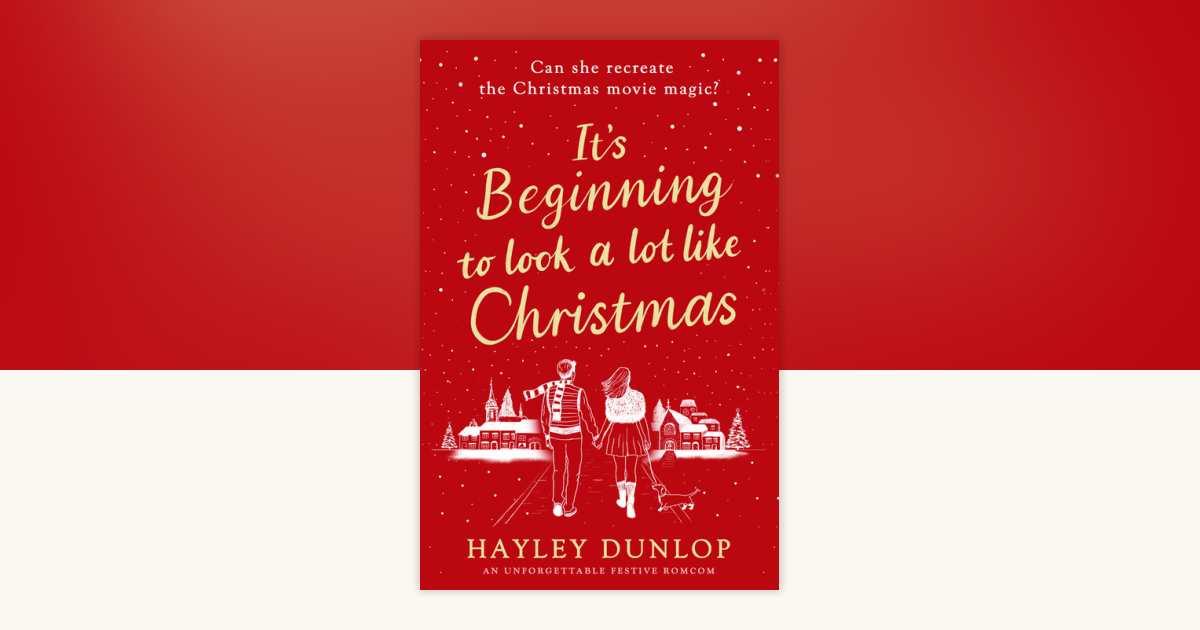 It's Beginning To Look A Lot Like Christmas by Hayley Dunlop ...