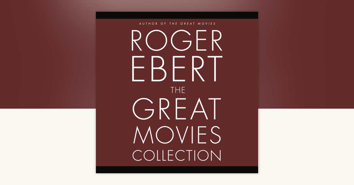 The Great Movies Collection by Roger Ebert: 9798217286904 ...