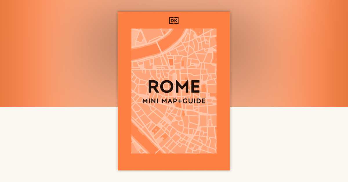 DK Rome Mini Map and Guide by DK Travel: 9798217308354 ...