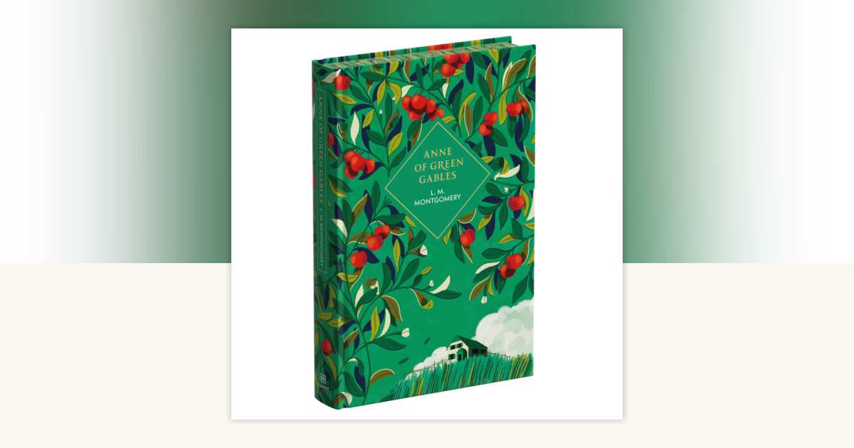 Anne of Green Gables by L. M. Montgomery: 9798217314645 |  PenguinRandomHouse.com: Books