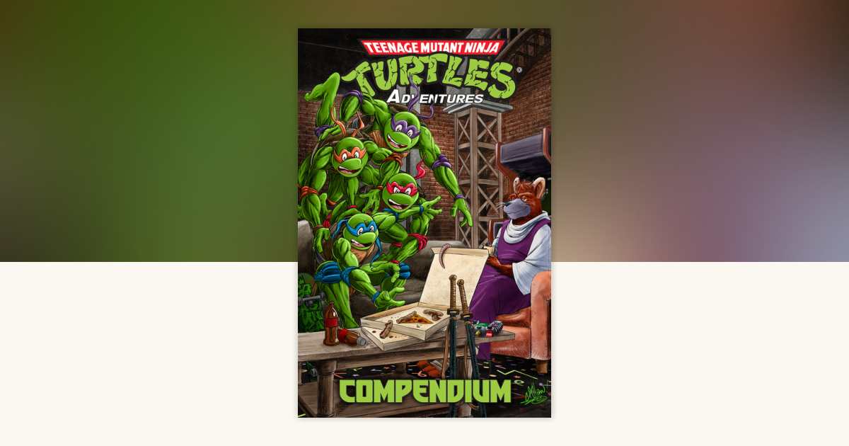 Teenage Mutant Ninja Turtles Adventures Compendium, Vol. 1