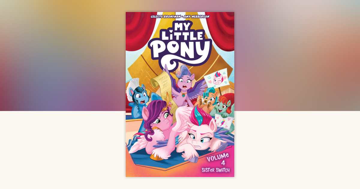 My Little Pony, Vol. 4: Sister Switch by Celeste Bronfman