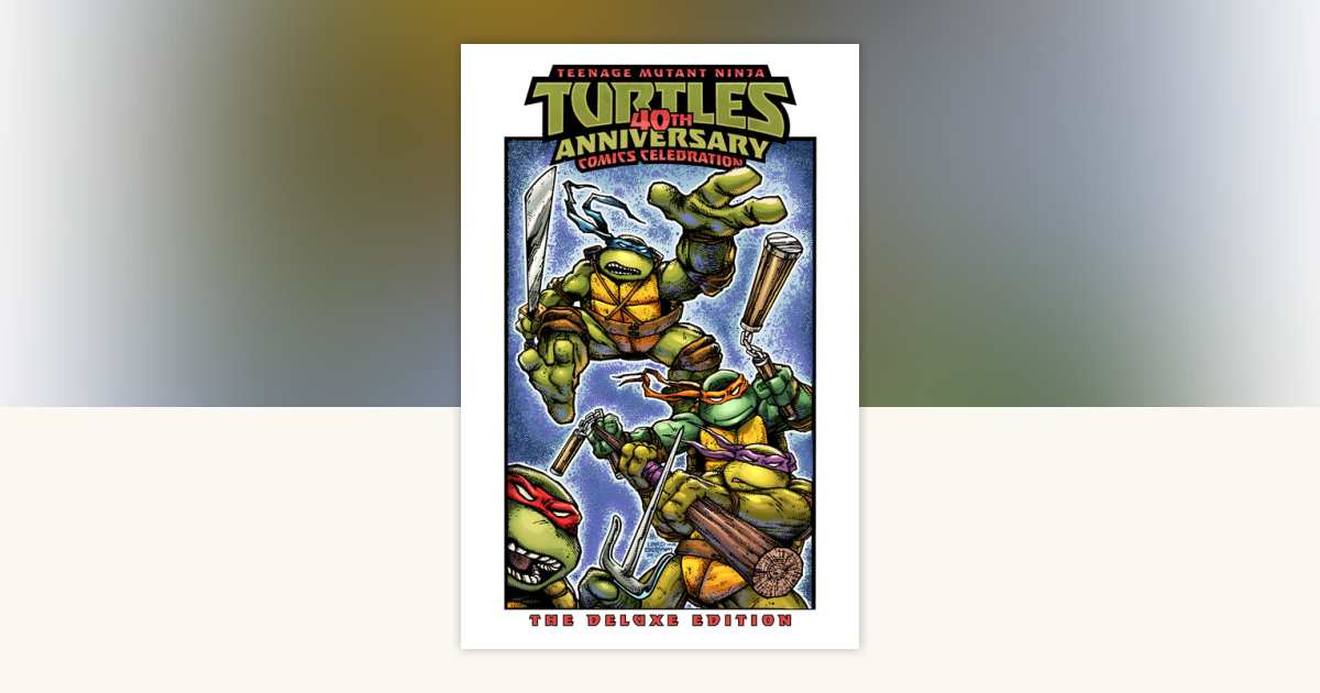カーペンターズ 40th Anniversary Collection Teenage Mutant Ninja Turtles 40th Anniversary Comics