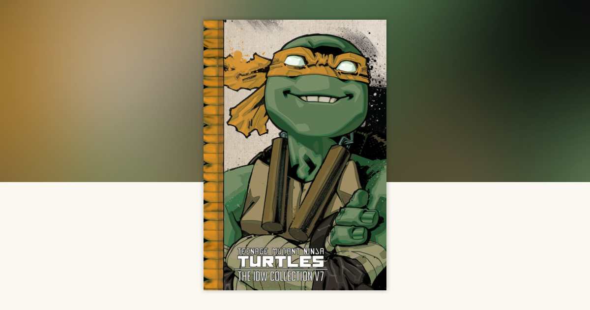 Teenage Mutant Ninja Turtles: The IDW Collection Volume 7 by Kevin