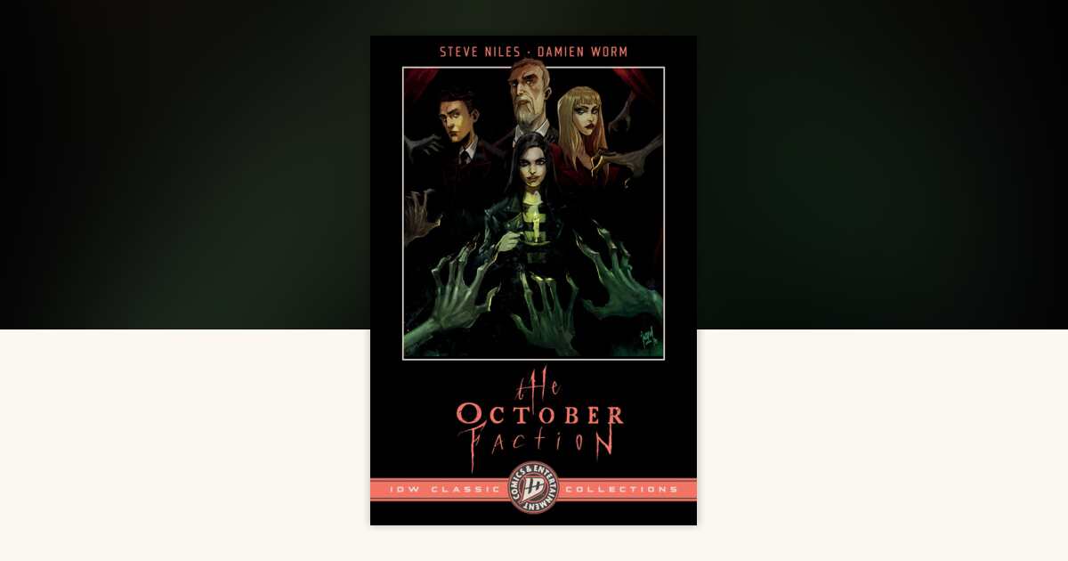 The October Faction: IDW Classic Collections by Steve Niles ...