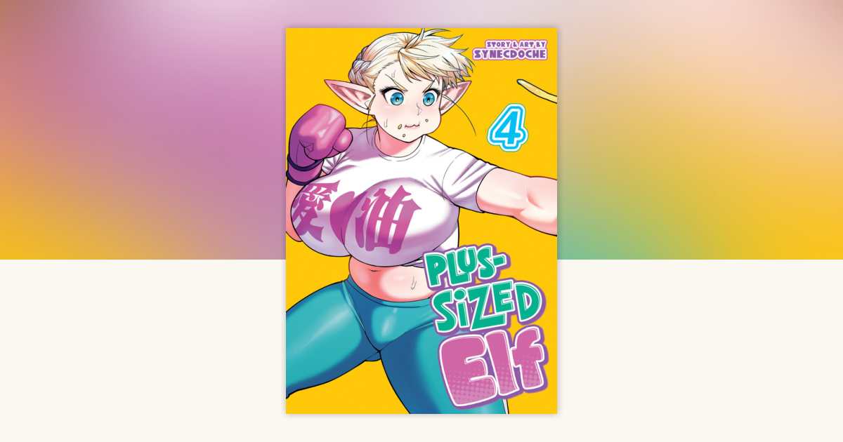 PlusSized Elf Vol. 4 (Rerelease) by Synecdoche 9798888431030