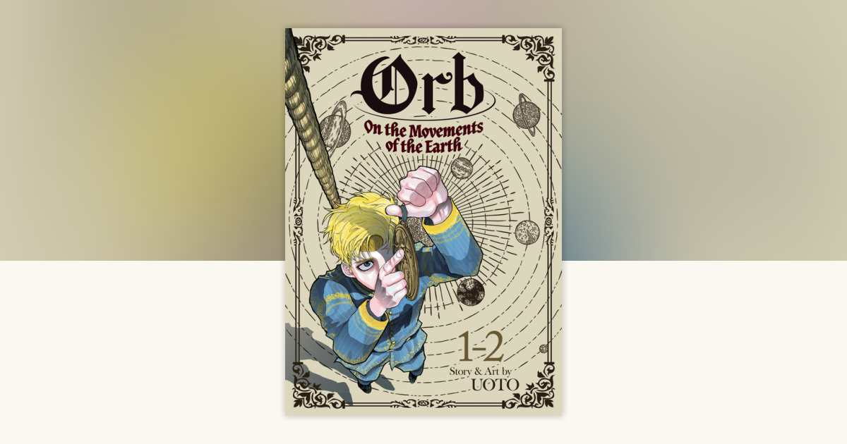 Orb: On the Movements of the Earth (Omnibus) Vol. 1-2 by Uoto