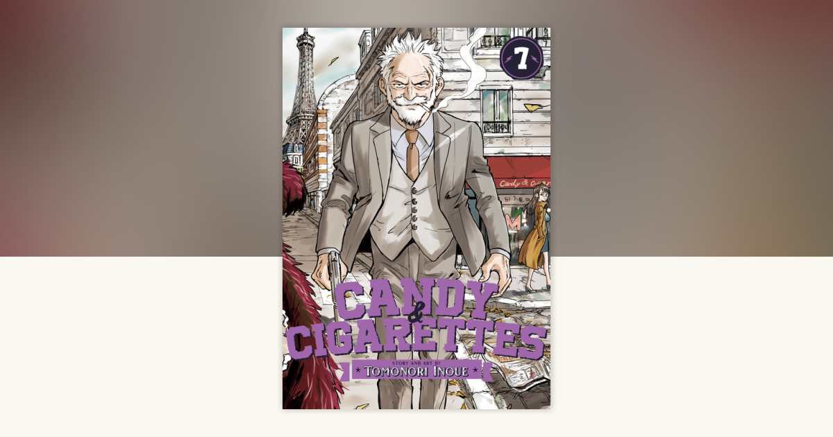 CANDY AND CIGARETTES Vol. 7 by Tomonori Inoue: 9798888433386
