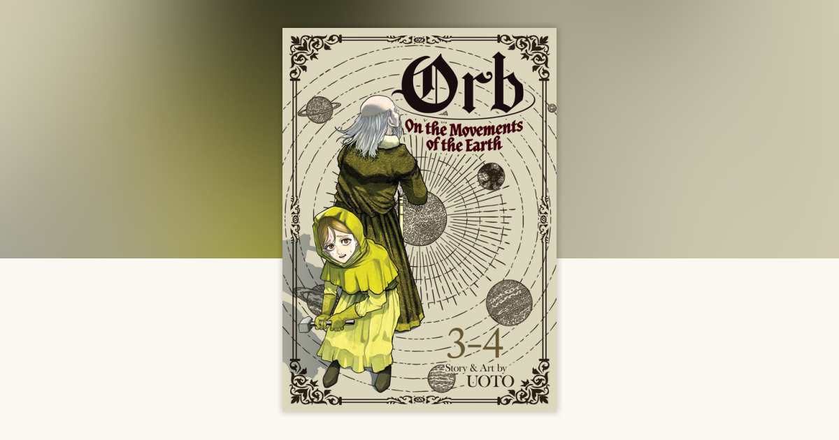 Orb: On the Movements of the Earth (Omnibus) Vol. 3-4 by Uoto