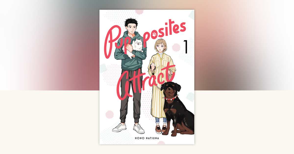 Pupposites Attract 1 by Hono Natsuna: 9798888772898
