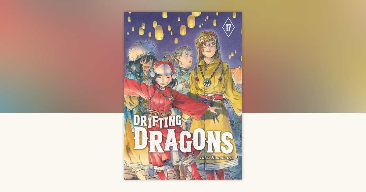 Drifting Dragons 17 by Taku Kuwabara: 9798888773758