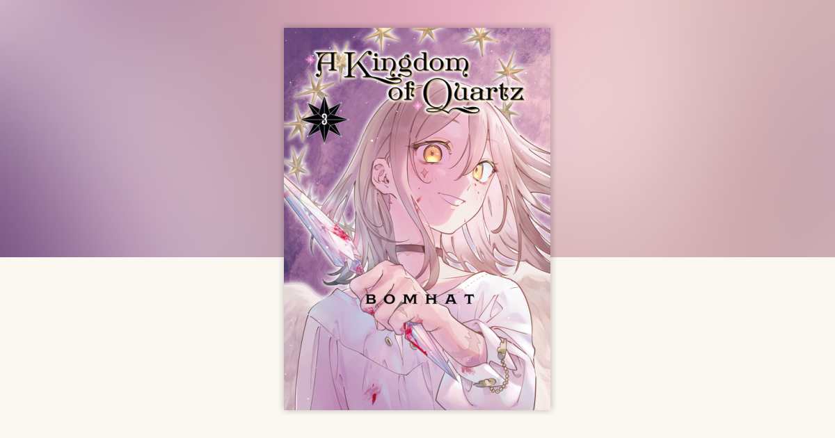 A Kingdom of Quartz 3 by Bomhat 9798888774182