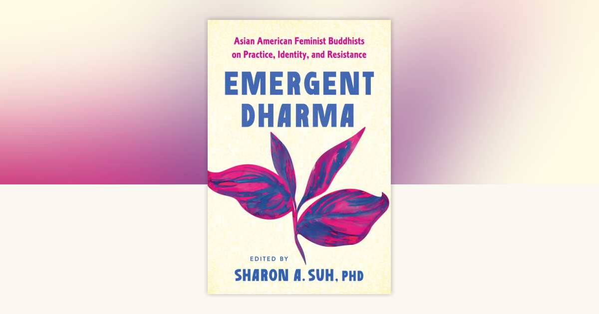 Emergent Dharma by Sharon A. Suh, PhD: 9798889842330 ...