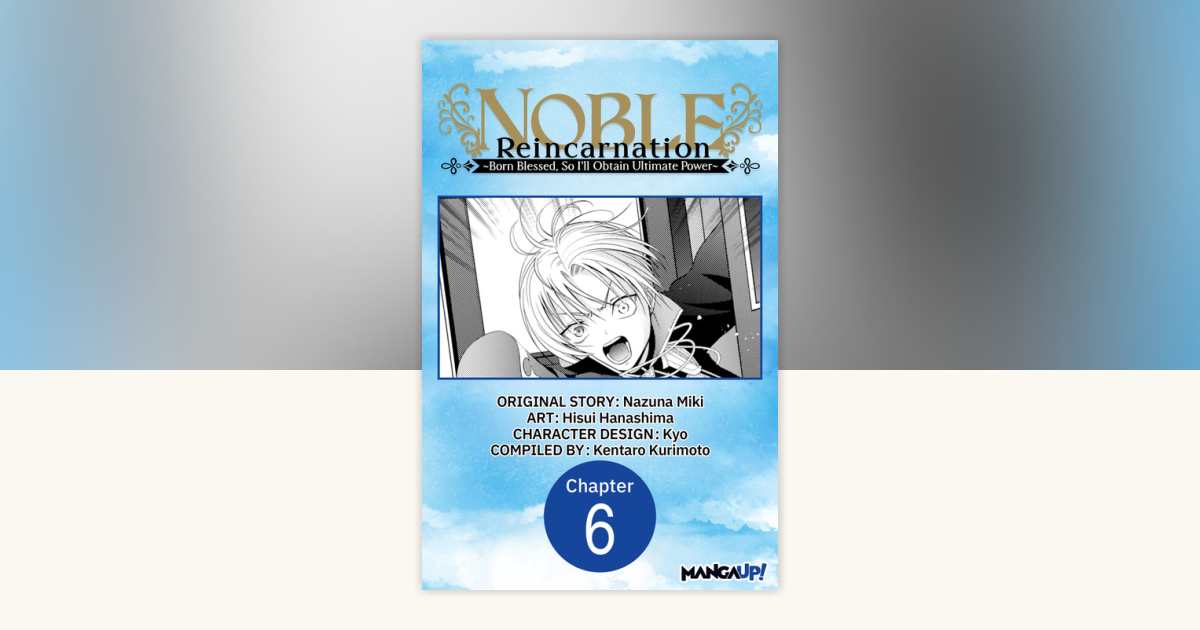 Noble Reincarnation -Born Blessed, So I'll Obtain Ultimate