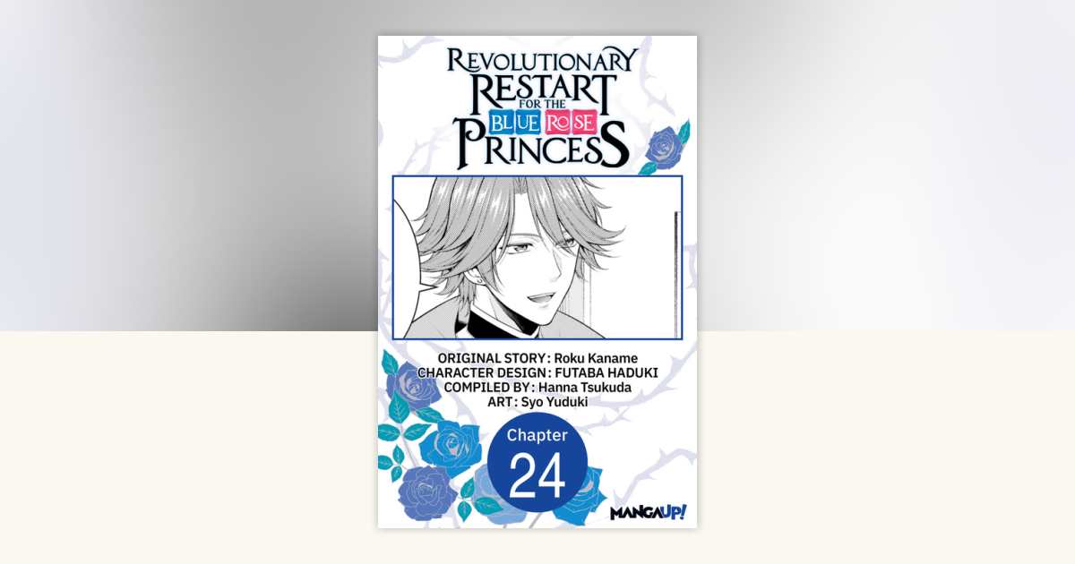 Revolutionary Restart for The Blue Rose Princess #024 by Roku Kaname ...