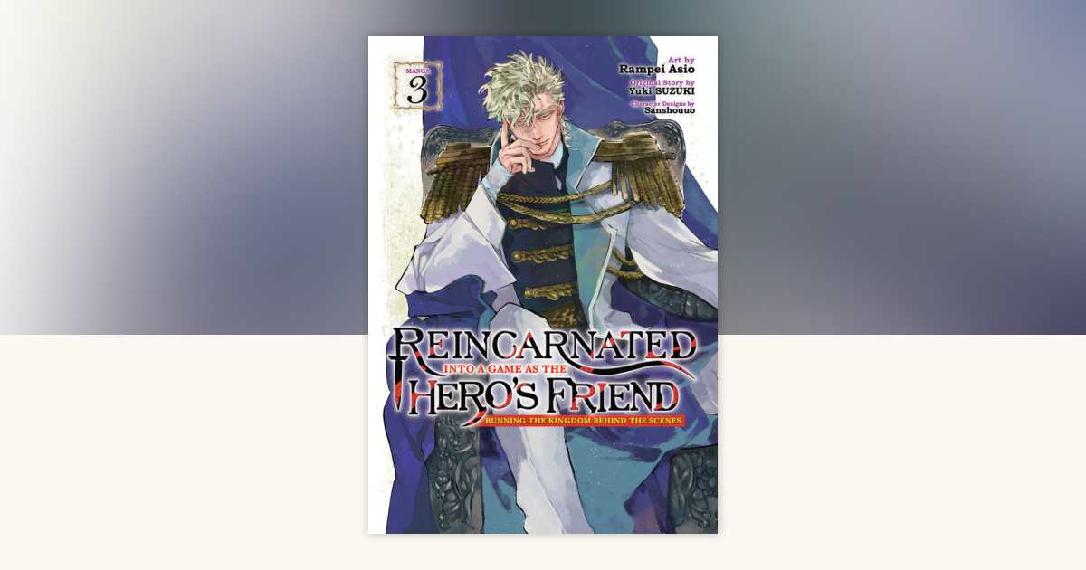 Reincarnated Into a Game as the Hero's Friend Running the